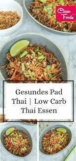 Gesundes Pad Thai In 2020 Vegetarische Rezepte Abendessen Thai Essen Gesunde Rezepte