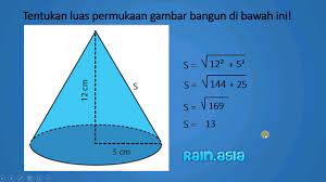 Luas permukaan kerucut = πr (s + r) = 22/7. Cara Menghitung Luas Permukaan Kerucut Dengan Jari Jari 5 Dan Tinggi 12 Youtube