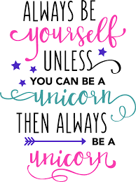 Always Be Yourself Unless You Can Be A Unicorn Book Always Be Yourself Unless You Can Be A Unicorn Then Always Be A Unicorn Svg By Creative Creations 3 99 Usd Unicorn Quotes Hand Lettering Quotes Unicorn