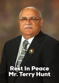 It is with great sadness that we have learned of the passing of Mr. Terry  Hunt. Terry was a great public servant, serving until retirement as the  Chief of Police in Fairmont