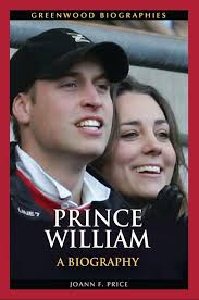 Prince William: A Biography: Greenwood Biographies Joann F. Price Greenwood