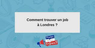 Trouver un job en informatique : Comment Trouver Un Job A Londres Nos Conseils