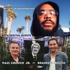 Paul Crouch Jr. and Brandon Crouch (Special Edition) by The Carl Jackson  Podcast