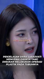 Dara yang mengklarifikasi lewat akun tiktok nya, ia menjelaskan bahaa  dirinya hanya melakukan Rhinoplasty pada hidungnya