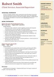 Job summary the client service associate (csa) will work to provide the highest levels of advisor and client experience by advocating for trilogy advisors in opening, servicing and administrating all aspects of trilogy's core business: Client Services Associate Resume Samples Qwikresume