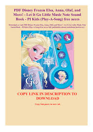So you want to download a song from spotify? Pdf Disney Frozen Elsa Anna Olaf And More Let It Go Little Music Note Sound Book Pi Kids Play A Song Free Acces Axkyew Flip Pdf Anyflip