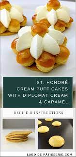 St Honore Cream Puff Cakes With Diplomat Cream Caramel Labodepatisserie Com Recipe Cream Puff Cakes Cream Puffs Cream Puff Recipe