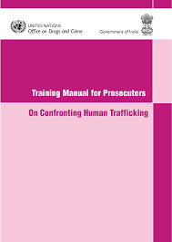 Training Manual for Prosecutors On Confronting Human Trafficking