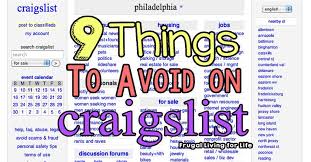 Although now a major site for selling items, craigslist started out as email distribution lists. 9 Things You Should Avoid On Craigslist Frugal Living For Life