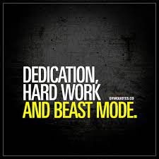 Dedication Hard Work And Beast Mode Being Dedicated To Achieving Success Putt Fitness Motivation Quotes Best Hard Work Quotes Fitness Motivation Wallpaper