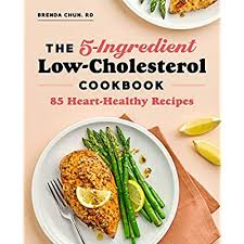 A low cholesterol diet is definitely a must nowadays. Buy The 5 Ingredient Low Cholesterol Cookbook 85 Heart Healthy Recipes Paperback April 13 2021 Online In Indonesia 1647399785