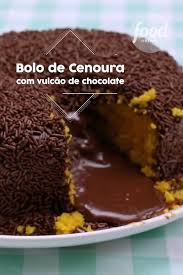 Bolo Com Vulcao De Chocolate Video In 2020 Recipes Food Recipies Food Network Recipes