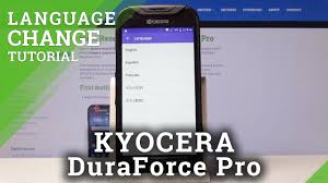 How To Switch Language On Kyocera Duraforce Pro Language Settings Youtube
