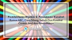 Contoh Cara Pemfaktoran Aljabar Persamaan Kuadrat Rumus Abc