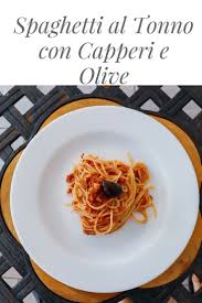 Spaghetti Al Tonno Con Capperi E Olive Die Thunfisch Liebhaber Unter Euch Werden Jubeln Pasta Spaghetti Thu Thunfisch Spaghetti Rezepte Lebensmittel Essen