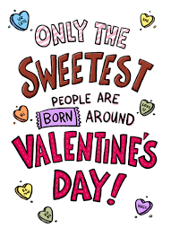 Maybe you would like to learn more about one of these? Funny Valentine S Day Card Sweetest February Birthday From Cardfool Com