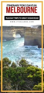 The Perfect Melbourne Itinerary For 5 Days Things To Do Day Trips From Melbourne Itsallbee Travel Blog Day Trips Australia Travel Trip