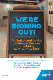 § fixed network origination and termination service mobile network origination and termination service interconnect capacity service transmission capacity service. Celcom Nextnormalready Readywithcelcom Sur Twitter Dear Customers Our Bluecube At Menara Celcom Will Be Closing Down Our Last Day Of Operations Is On Friday 16 Nov 2018 Please Visit Our Nearest