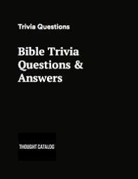 If you can ace this general knowledge quiz, you know more t. 350 Fun Bible Trivia Questions Answers Thought Catalog
