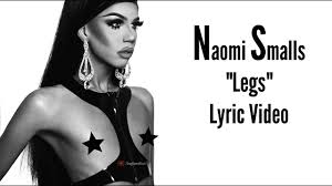 They Tried To Put Me On The Cover Of Vogue But My Legs Were Too Long Song Naomi Smalls Legs Lyric Video Youtube