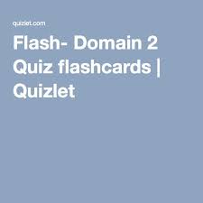 Flash Domain 2 Quiz Flashcards Flashcards Quiz Flash