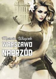 Wcześniej pis ogłosił, że jego kandydatem na. Warszawo Naprzod Marcin Wiacek Ebook Mobi Epub Kup W Ksiegarni Publio Pl