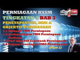 Beberapa ciri utama misi dan kenyataan penglihatan yang baik adalah kesempurnaan, kejelasan dan kestabilan mereka. Perniagaan Kssm Tingkatan 4 Bab 3 Penetapan Visi Misi Objektif Perniagaan 3 1 3 4 Part 1 Youtube