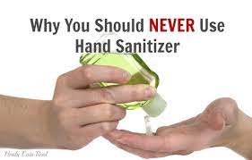 Hand sanitizers contain an active ingredient, usually alcohol, that kills some if not all bacteria. Why You Should Never Use Hand Sanitizer