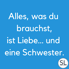 100 Schwester Spruche Die Von Ganzem Herzen Kommen