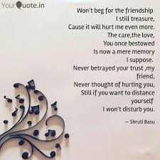 There really aren't much people who'd give their lives up for a friend. Won T Beg For The Friends Quotes Writings By Shruti Basu Yourquote