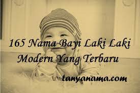 Maybe you would like to learn more about one of these? 165 Nama Bayi Laki Laki Modern Yang Terbaru Tanya Nama