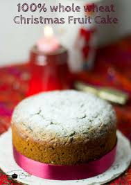 Grease cake tin with 1 tsp oil / butter, then dust with little refined flour. Whole Wheat Fruit Cake Christmas Plum Cake Made With Atta
