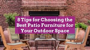 Open the door to your outdoor oasis with our favorite patio furniture. 8 Tips For Choosing The Best Patio Furniture For Your Outdoor Space Better Homes Gardens