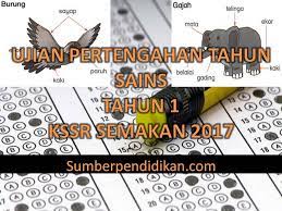 Soalan sains tahun 1 (awal tahun 2017) 1. Ujian Pertengahan Tahun 1 Sains Kssr Semakan 2017 Sumber Pendidikan