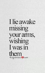 I Can T Wait To Be In Your Arms Again Baby Love Quotes Cute Quotes For Life Life Quotes