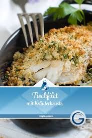 Fischfilet Mit Krauterkruste Genius Rezeptwelt Rezept Fischfilet Rezepte Fischfilet Rezepte