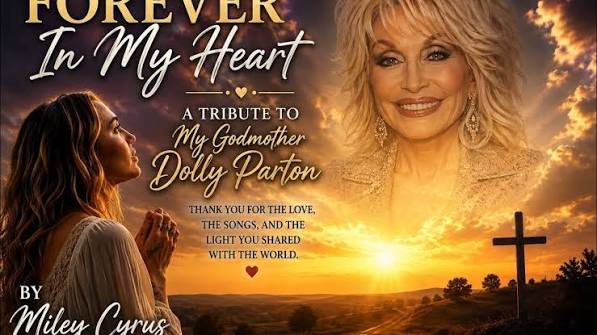 Miley Cyrus - a heartfelt tribute song dedicated to My Godmother Dolly Parton ( Forever In My Heart)