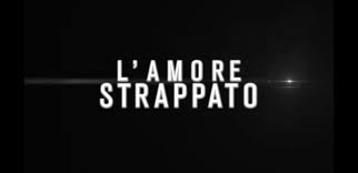 L'amore strappato fiction canale 5: L Amore Strappato Wikipedia