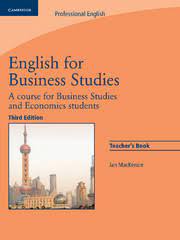 Be able to understand how to: English For Business Studies English For Business Studies Cambridge University Press