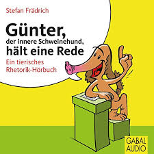 Wenn du also wirklich etwas in deinem leben verändern willst, dann solltest du dir deine überzeugungen anschauen und diese als erstes wandeln. Gunter Der Innere Schweinehund Halt Eine Rede Horbuch Download Von Stefan Fradrich Audible De Gelesen Von Stefan Fradrich