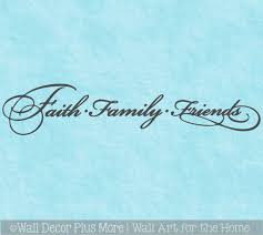 Antique candlesticks, clay plate, book, and strawberries are a decorative backdrop for the inspiring quote. Faith Family Friends Elegant Wall Decal Sticker Lettering Decor Words