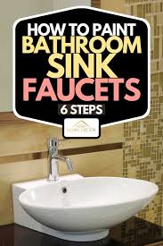 Your sink probably isn't painted. How To Paint Bathroom Sink Faucets 6 Steps Home Decor Bliss
