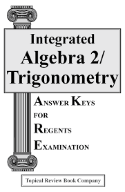 The new york state education department (nysed) will not be administering any regents exams in august 2021. Algebra 2 Trigonometry Practice Tests For Old Regents Examinations Pdf Answer Key Topical Review Book Company