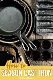 Seasoning Cooking With And Caring For Cast Iron Cast Iron Cast Iron Dutch Oven Cooking Seasoning Cast Iron