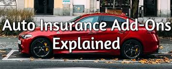Or get an auto insurance quote online. Additional Coverage Options Auto Insurance Add Ons Explained