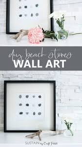 Make a unique diy picture frame with materials ranging from upcycled materials like old books to scrabble pieces added onto a store bought photo frame.what better way is there to display cherished photos than to put the effort into a handmade creation with one of these diy picture frame ideas? Diy Wall Art Beach Stone Home Decor Sustain My Craft Habit