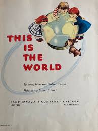This is the World * Josephine Van Dolzen Pease * Esther Friend * Rand  Mcnally * 1948 * Vintage Kids Book