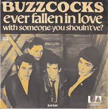 Buzzcocks Ever Fallen In Love With Someone You Shouldn T Ve 1979 United Artists 5c 006 62435 Netherlands 7 45 Punk Music Rock Band Photos Album Art