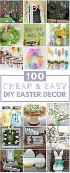 100 Cheap And Easy Diy Easter Decorations Easter Decorations Diy Easy Diy Easter Decorations Dollar Tree Easter Decor