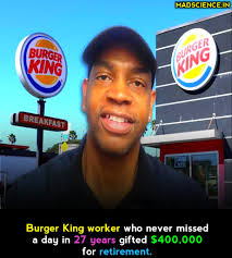 27 Years. No missed days. Kevin Ford worked at Burger King for 27 years  without missing a single day. At first, all he got was a small goodie bag…  but when people
